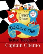 Captain Chemo: Out Cancer, Out! (en Inglés)