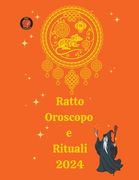 Ratto Oroscopo e Rituali 2024 (en Italiano)