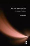 Nuclear Astrophysics: A Course of Lectures (en Inglés)