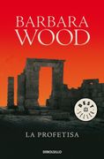 La Profetisa - Barbara Wood - Debolsillo