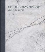 Bettina Hachmann: Layer by Layer (en Inglés)