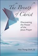 The Breath of Christ. Discovering the Power of the Jesus Prayer (en Inglés)