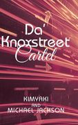 Da' Knoxstreet Cartel (en Inglés)