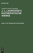 Die Theorie der Gleichungen: Aus Mathematische Werke j. L. Lagrange's Mathematische Werke (in German)