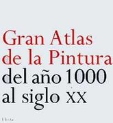Gran atlas de la Pintura: del año 1000 al siglo XX. Traducción de Víctor Gallego.