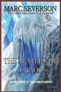 The Waters of Chaos: Book Three of the Chaos Series (en Inglés)