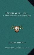 newspaper libel: a handbook for the press (1888) (en Inglés)
