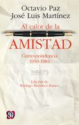 Al Calor de la Amistad. Correspondencia 1950-1984