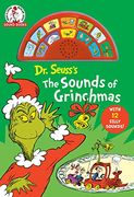 Dr Seuss'S the Sounds of Grinchmas (a dr. Seuss Sound Book): With 12 Silly Sounds!