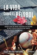 La Vida Como el Béisbol