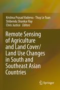 Remote Sensing of Agriculture and Land Cover/Land Use Changes in South and Southeast Asian Countries (en Inglés)