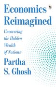 Economics Reimagined: Uncovering the Hidden Wealth of Nations (en Inglés)