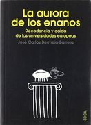 la aurora de los enanos. decadencia y caída de las universidades europeas