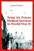 army air forces medical services in world war ii