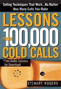 Lessons from 100,000 Cold Calls: Selling Techniques That Work...No Matter How Many Calls You Make (en Inglés)