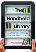 the handheld library: mobile technology and the librarian (en Inglés)