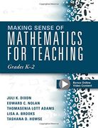 Making Sense of Mathematics for Teaching Grades K-2 (Communicate the Context Behind High-Cognitive-Demand Tasks for Purposeful, Productive Learning) (en Inglés)
