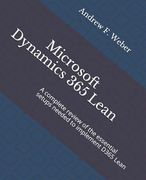 Microsoft Dynamics 365 Lean: A complete review of the essential setups needed to implement D365 Lean (en Inglés)