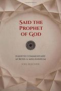 Said the Prophet of God: Hadith Commentary Across a Millennium 