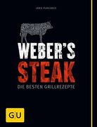 Weber's Steak: Die Besten Grillrezepte (in German)