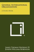 general international organization: a source book