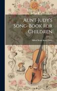 Aunt Judy's Song-Book for Children (en Inglés)
