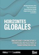 Horizontes Globales: Innovaciones Comunicativas y Estrategias Digitales Para la Transformación Social