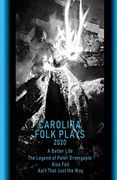 Carolina Folk Plays 2020 (en Inglés)