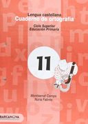 Cuaderno de ortografía 11. Lengua castellana (Materials Educatius - Cicle Superior - Llengua Castellana) (in Spanish)