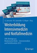 Weiterbildung Intensivmedizin und Notfallmedizin: Cme-Beiträge Aus: Medizinische Klinik - Intensivmedizin und Notfallmedizin 2015 (en Alemán)