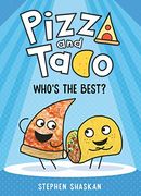 Pizza and Taco: Who's the Best? (en Inglés)