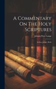 A Commentary on the Holy Scriptures: Joshua, Judges, Ruth
