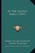 at the queen's mercy (1897) (en Inglés)