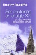 Ser Cristianos en el Siglo Xxi-Una Espiritualidad Para Nuest (in Spanish)