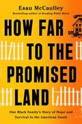 How far to the Promised Land: One Black Family's Story of Hope and Survival in the American South (en Inglés)