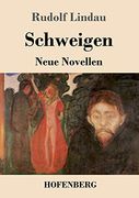 Schweigen: Neue Novellen (en Alemán)