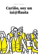 Cariño, soy un Iai@Flauta (in Spanish)