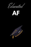 Educated AF: Graduation Gift For Students (en Inglés)