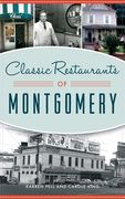 Classic Restaurants of Montgomery (en Inglés)