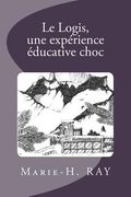 Le Logis, une expérience éducative choc (en Francés)