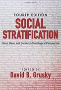 social stratification: class, race, and gender in sociological perspective
