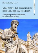 Manual de Doctrina Social de la Iglesia: Una Guía Para los Cristianos en el Mundo de Hoy: 61 (Didaskalos) (in Spanish)