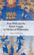 Free Will and the Rebel Angels in Medieval Philosophy (en Inglés)