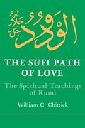 the sufi path of love,the spiritual teachings of rumi