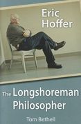 eric hoffer: the longshoreman philosopher (en Inglés)