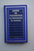 La Democracia de América / Alexis de Tocqueville; [Traducción de Marcelo Arroita-Jáuregui]