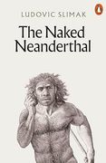 The Naked Neanderthal (en Inglés)