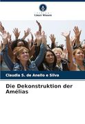 Die Dekonstruktion der Amélias (en Alemán)