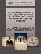 will ray henry, petitioner v. delhi-taylor oil corporation. u.s. supreme court transcript of record with supporting pleadings
