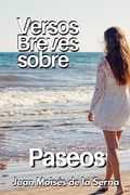 Versos Breves Sobre Paseos (in Spanish)